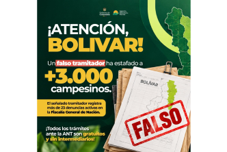 ANT alerta a campesinos de Bolívar por falso tramitador  que habría estafado a más de 3.000 personas