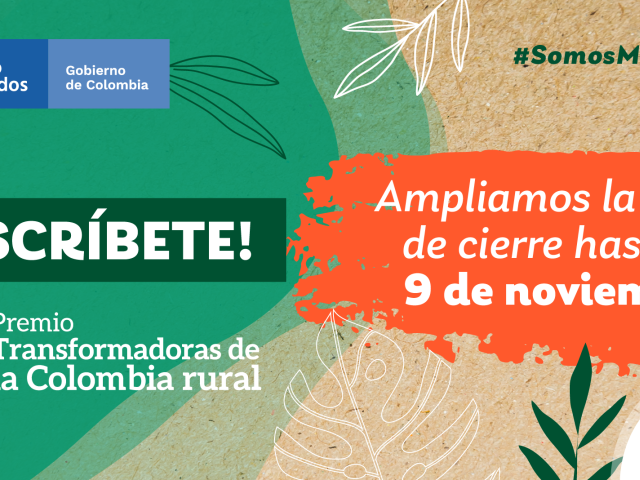 Banner informativo para inscripciones ampliando la fecha de inscripción para el premio transformadoras de la colombia rural